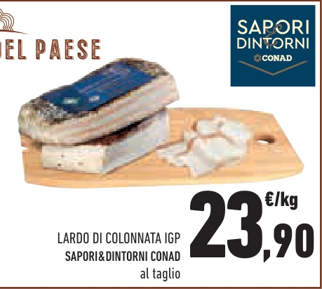 LARDO DI COLONNATA IGP SAPORI&DINTORNI CONAD