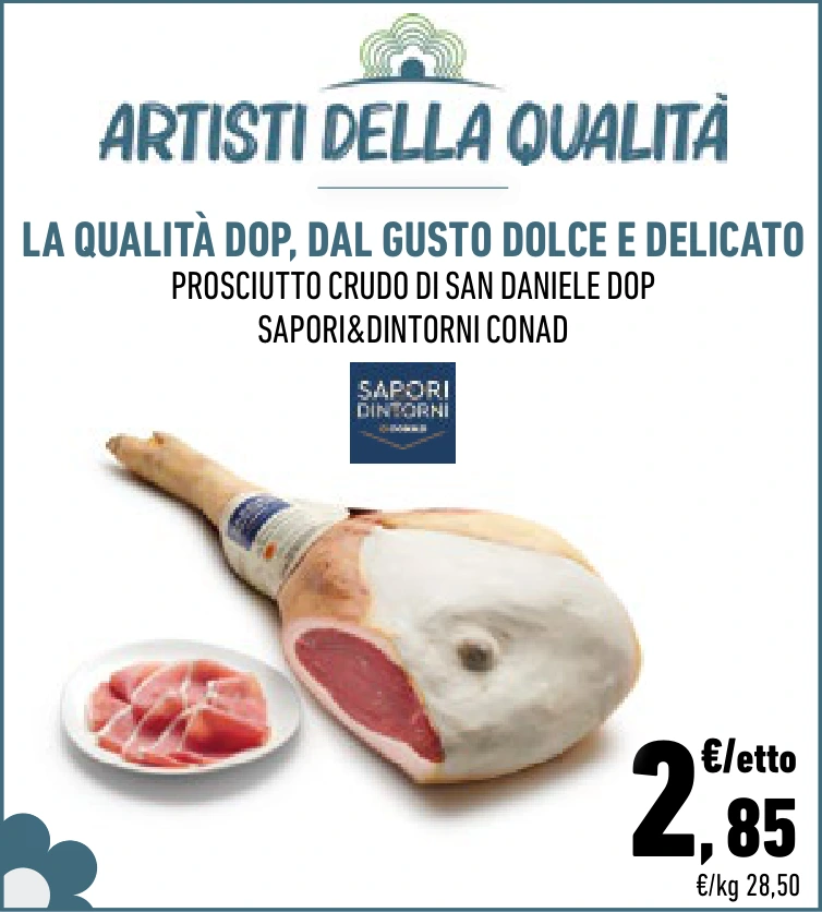 PROSCIUTTO CRUDO DI SAN DANIELE DOP SAPORI&DINTORNI CONAD